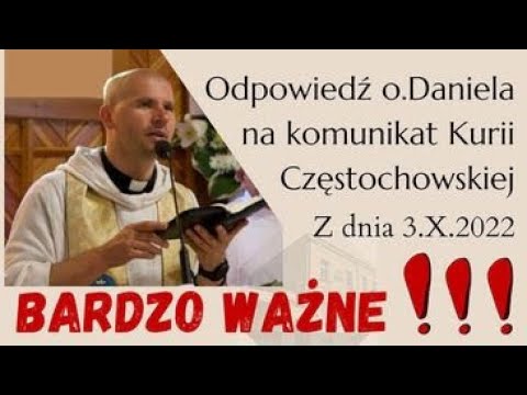 Odpowiedź o. Daniela na komunikat Kurii Częstochowskiej z dnia 3.X.2022