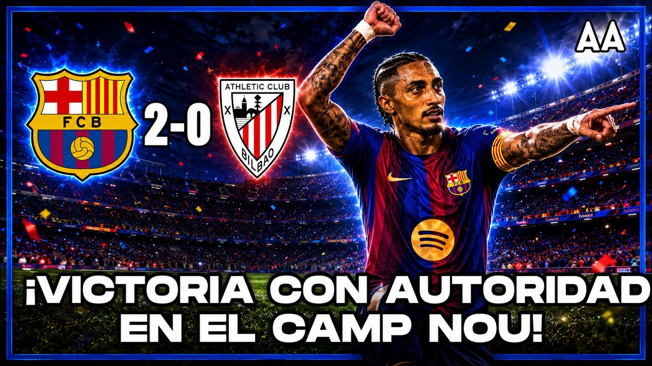 Partido brillante del Barça 2-0 al Athletic. Debutó Rodri 