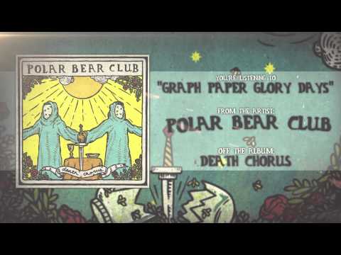 Polar Bear Club - Graph Paper Glory Days