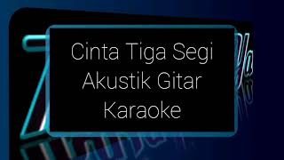 Download lagu Cinta Tiga Segi Akustik Gitar Lirik Lagu Karaoke... mp3