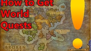 WoW Legion (7.0.3) How To: Unlock World Quests (Walkthrough) and Get More Gear