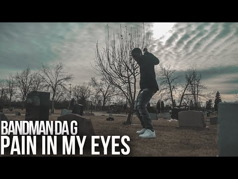 Bandman Da G - Pain In My Eyes (Music Video)