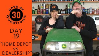 Should I Buy My John Deere Lawn Mower From Home Depot Or My Dealer (DAY 19)