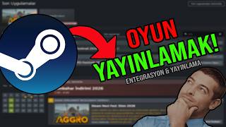 Sıfırdan Steamde Oyun Nasıl Yayınlanır? (Steamworks Rehberi 2026) | En