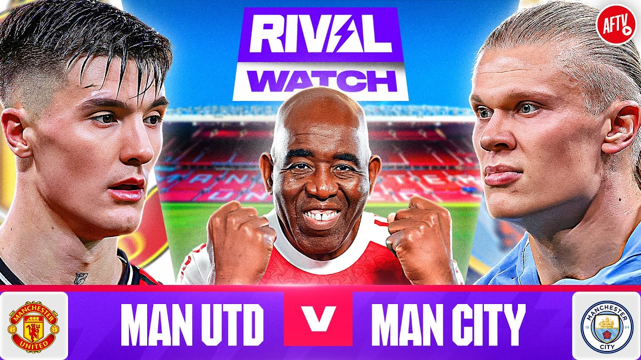 Man Utd 2-0 Man City | Rival Watch | Ft. Robbie
