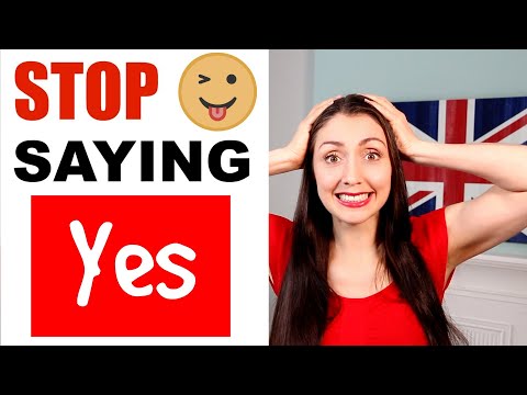 Improve Your Vocabulary - Stop Saying "Yes"
