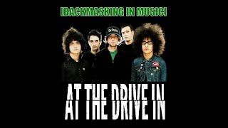 [Backmasking In Music] At The Drive-In - 300MHz [Reversed] (Bizarre Subliminal Rantings Revealed)