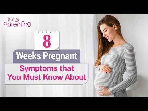 8 Weeks Pregnant Symptoms & Care Tips