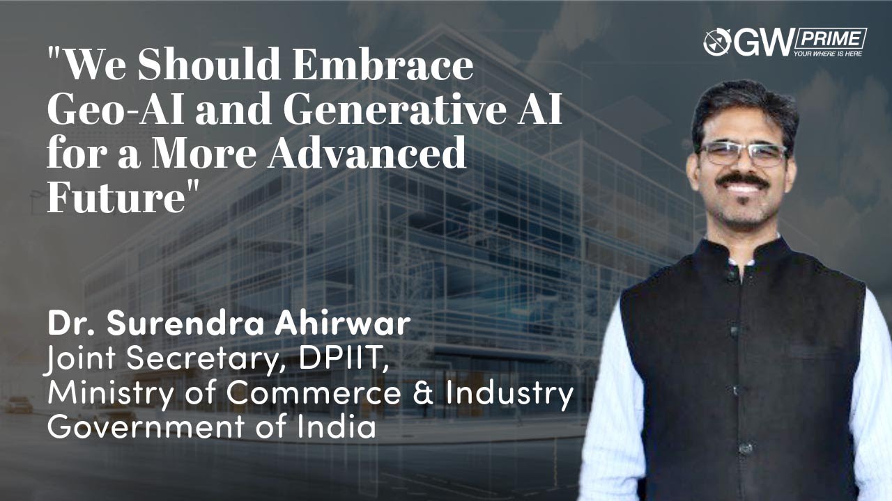 Unlocking India's Digital Twin: Dr. Surendra Ahirwar on PM Gati Shakti & Geospatial Innovation