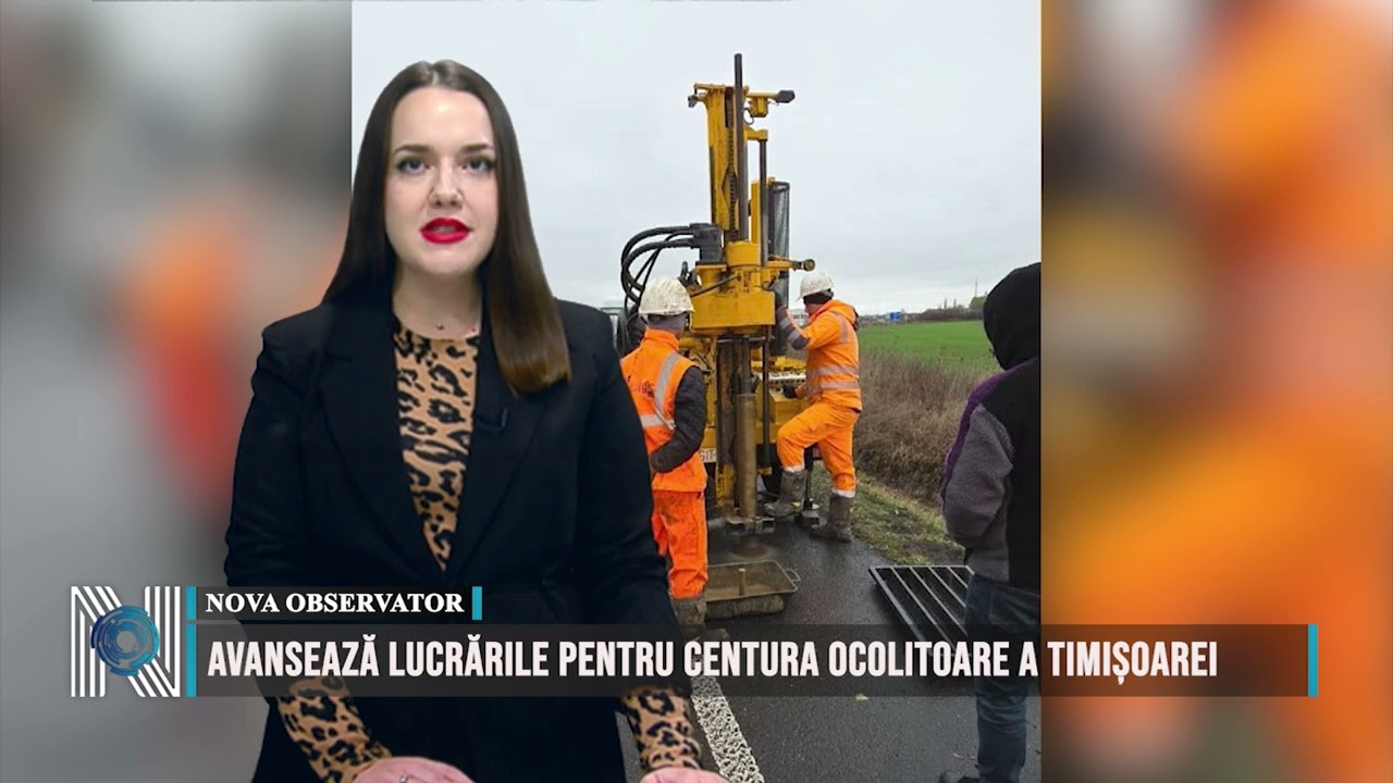 Avansează lucrările pentru centura ocolitoare a Timișoarei