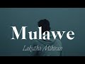 Mulawe මුලාවේ Lakshitha Mihiran Lyrics Video