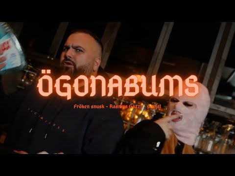 ÖGONABUMS - RASMUS GOZZI, FRÖKEN SNUSK, DANJAL (OFFICIELL MUSIKVIDEO)