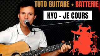 Je Cours - Kyo : TUTO GUITARE + BATTERIE
