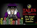 The Tales Of The Iron Maiden - THE ANGEL AND THE GAMBLER