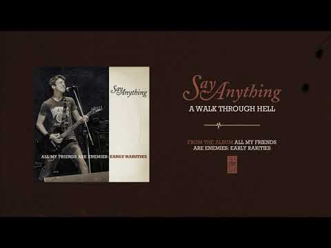 Say Anything "A Walk Through Hell"