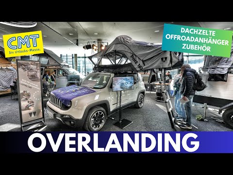 OVERLANDING - Dachzelte - Offroadanhänger - Zubehör - CMT 2025 Stuttgart