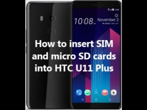How to insert SIM and micro SD cards into HTC U11 Plus