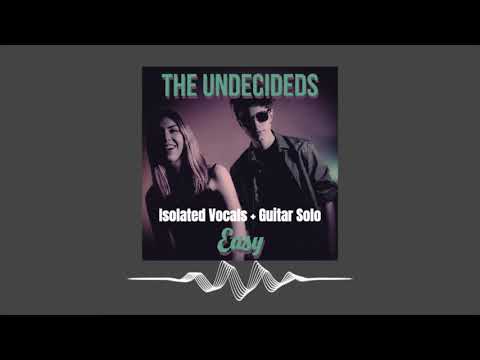 Thumbnail for The Undecideds - Easy -Isolated Vocals, Harmony & Lead Guitar (The Commodores Cover) by The Commodores
