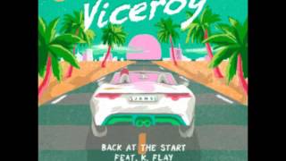 Viceroy and K Flay - Back At The Start
