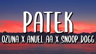 Ozuna x Anuel AA x Snoop Dogg - Patek (Letra/Lyrics)