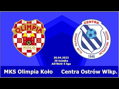 MKS Olimpia Koło - Centra Ostrów Wielkopolski 3:2 | 28 kolejka ARTBUD IV Liga |