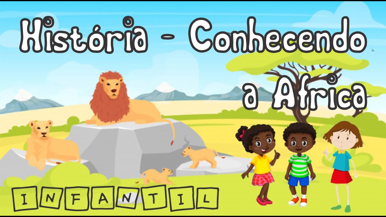Conhecendo a Africa - História Infantil