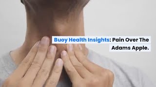 Pain Over the Adams Apple: Common Causes and When to Seek Medical Care | BuoyHealth.com