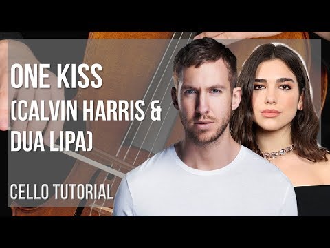 How to play One Kiss by Calvin Harris & Dua Lipa on Cello (Tutorial)