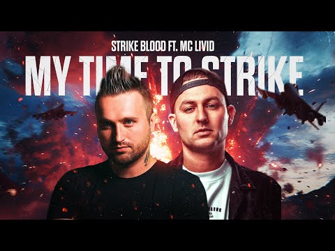 Strike Blood ft. MC Livid - My Time To Strike (Official Video)