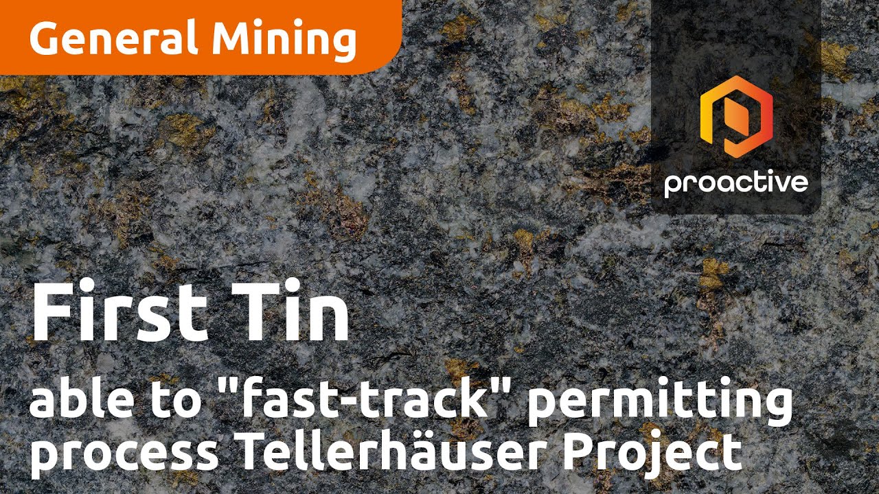 First Tin able to "fast-track" permitting process Tellerhäuser Project
