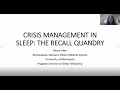 Crisis Management in Sleep: The Recall Quandry