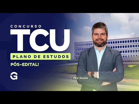 Concurso TCU | Plano de Estudos Pós-Edital! Com Vitor Kessler