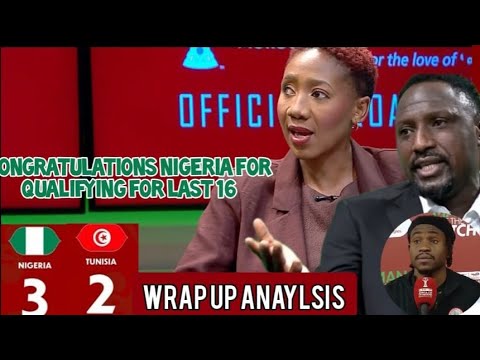 NIGERIA V TUNISIA|WRAP UP ANALYSIS With Greg Itafia |lookman interview #afcon2025