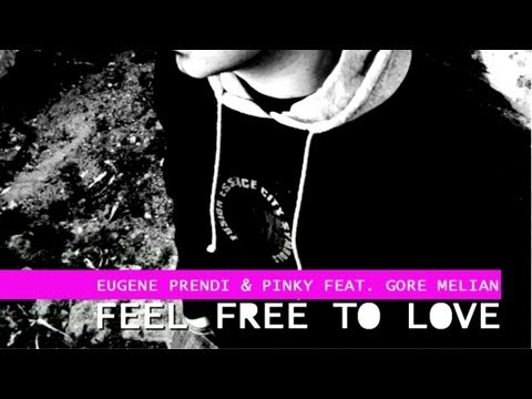 Eugene Prendi & Pinky feat. Gore Melian - Feel Free To Love (John Gucci Remix)