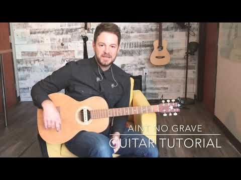 AIN’T NO GRAVE - GUITAR TUTORIAL