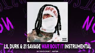 Lil Durk & 21 Savage - War Bout It (Instrumental)