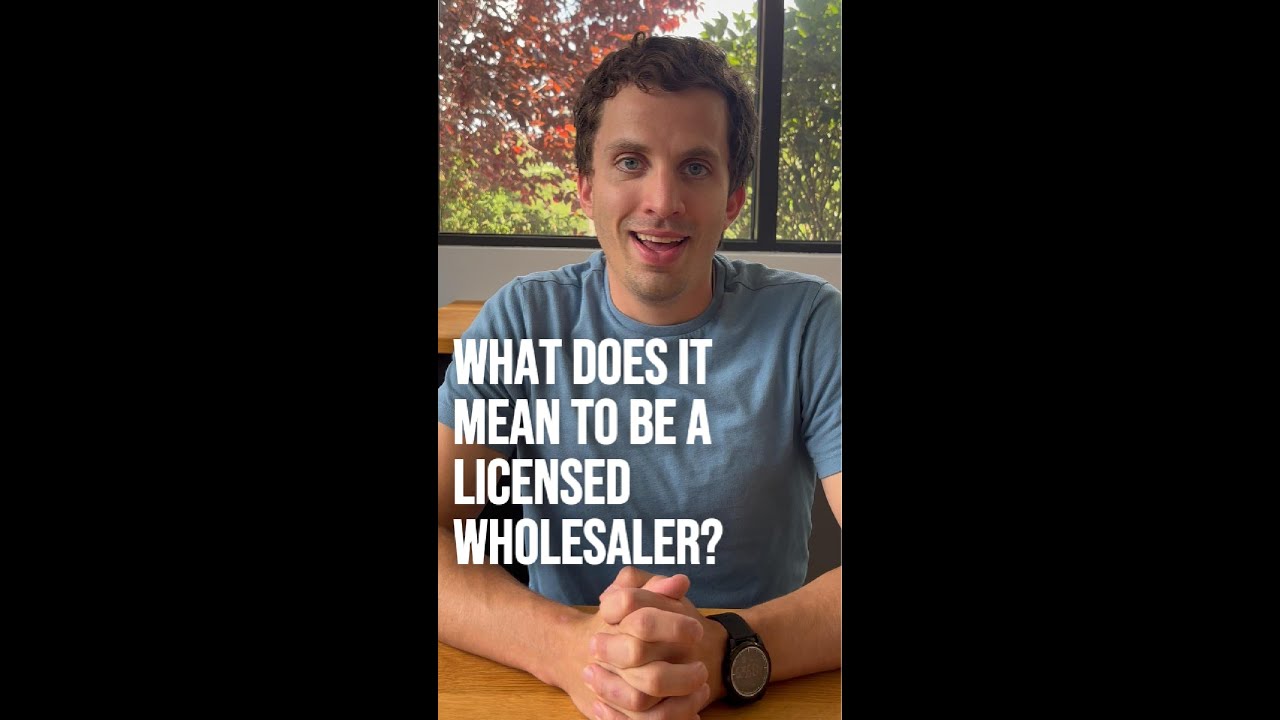 What Does It Mean To Be A Licensed Wholesaler? -