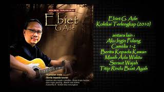 Download lagu Ebiet G Ade - Koleksi Terlengkapi (Full Album)... mp3