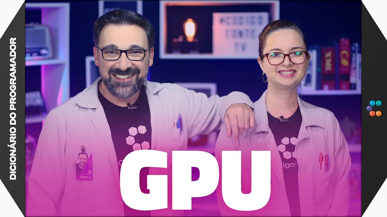 GPU (não serve só para games e apps gráficos) // Dicionário do Programador