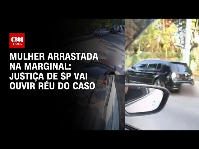 Justiça marca primeira audiência do caso de mulher arrastada na Marginal | CNN NOVO DIA