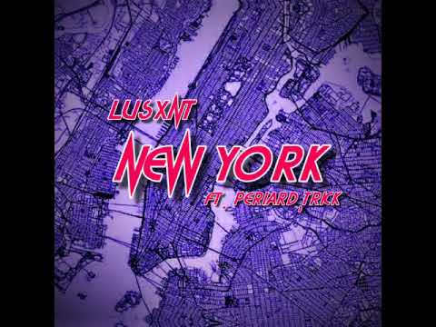 LUSXNT - NEW YORK w/Periard,TR1CK (Prod.@Sh1neboy)