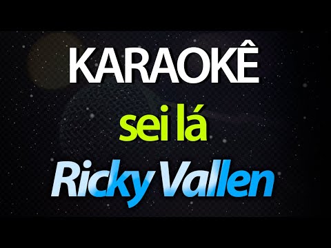 Sei Lá - Ricky Valen