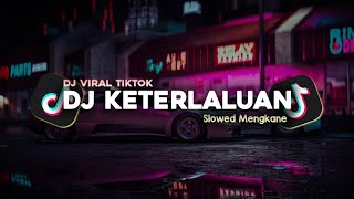 Download lagu DJ KETERLALUAN - THE POTTERS SLOWED MENGKANE VIRAL TIKTOK mp3 Download lagu DJ KETERLALUAN - THE POTTERS SLOWED MENGKANE VIRAL TIKTOK mp3