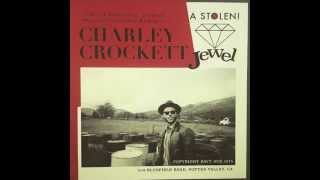 CHARLEY CROCKETT - &quot;I&#39;M GONNA BE A WHEEL SOMEDAY&quot;
