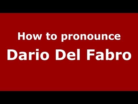 How to pronounce Dario Del Fabro (Italian/Italy)  - PronounceNames.com