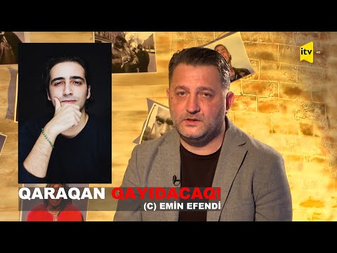Emin Əfəndi: "Qaraqan qayıdacaq"