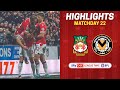 HIGHLIGHTS | Wrexham AFC vs Newport County