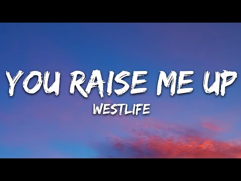 Westlife - You Raise Me Up (Lyrics)