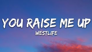 Westlife - You Raise Me Up (Lyrics)