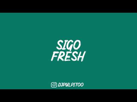 SIGO FRESH (Remix) FUEGO ✘ DUKI - DJ PULPITO